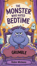 The Monster Who Hated Bedtime - Robs Books
