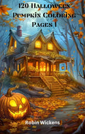 120 Halloween Pumpkin Coloring Pages - Robs Books