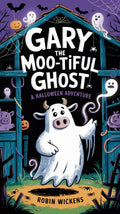 Gary the Moo-tiful Ghost: A Halloween Adventure - Robs Books