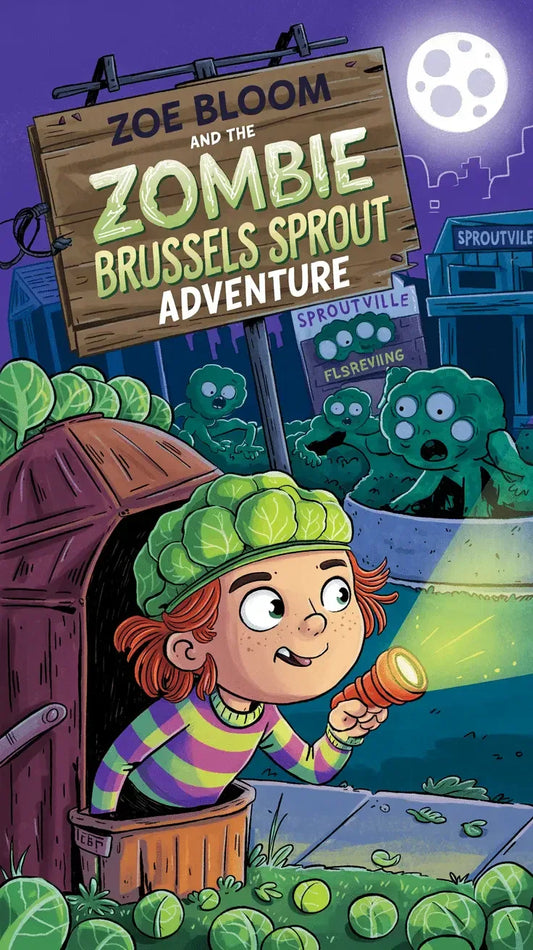 Zoe Bloom and the Zombie Brussels Sprout Adventure-Robs Books
