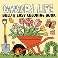 Garden Life Bold and Easy Coloring Pages - Robs Books