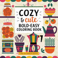 Bold and Easy Cozy & Cute Coloring Pages - Robs Books