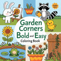 Garden Corners Bold and Easy Coloring Book - Robs Books