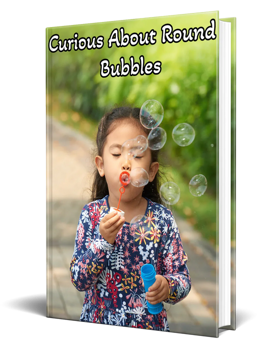 Curious About Round Bubbles-Robs Books