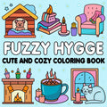 Fuzzy Hygge Cute and Cozy Coloring Book - Robs Books