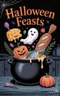 Halloween Feasts (Illustrated) - Robs Books