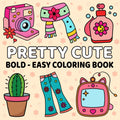 Pretty Cute Bold and Easy Coloring Book - Robs Books