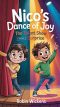 Nico's Dance of Joy: The Talent Show Surprise - Robs Books