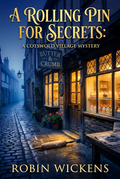 Cozy Village Baking Mystery A Rolling Pin for Secrets - Robs Books