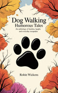 Dog Walking Humorous Tales - Robs Books