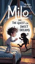 Milo and the Quest for Sweet Dreams - Robs Books