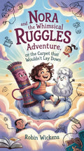 Nora and the Whimsical Ruggles Adventure - Robs Books