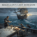 Magellan’s Last Horizon - Robs Books